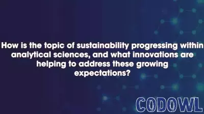 Exploring Sustainable Innovations in Analytical Sciences at ASMS 2025